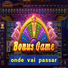 onde vai passar jogo do vasco